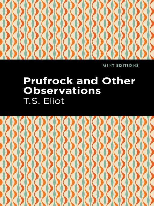 Title details for Prufrock and Other Observations by T. S. Eliot - Wait list